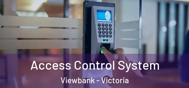 Access Control System Viewbank - Victoria