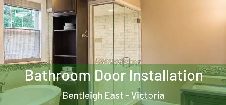 Bathroom Door Installation Bentleigh East - Victoria