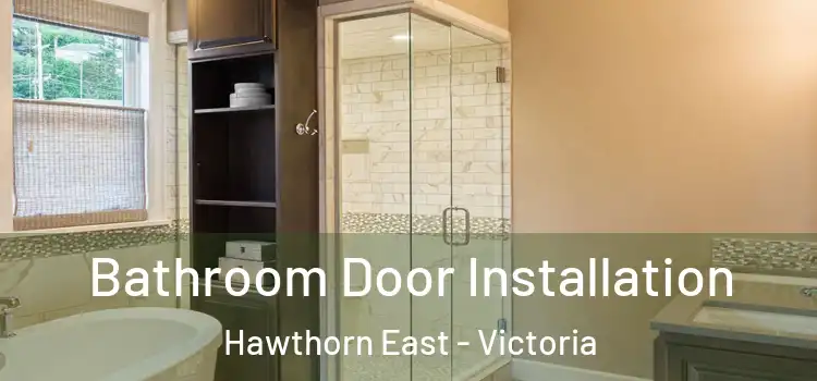 Bathroom Door Installation Hawthorn East - Victoria
