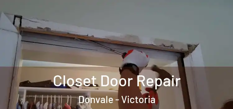 Closet Door Repair Donvale - Victoria