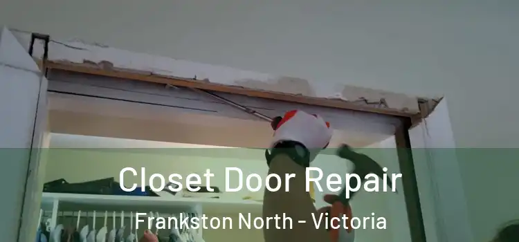 Closet Door Repair Frankston North - Victoria