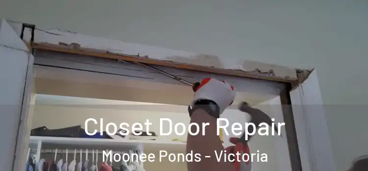 Closet Door Repair Moonee Ponds - Victoria