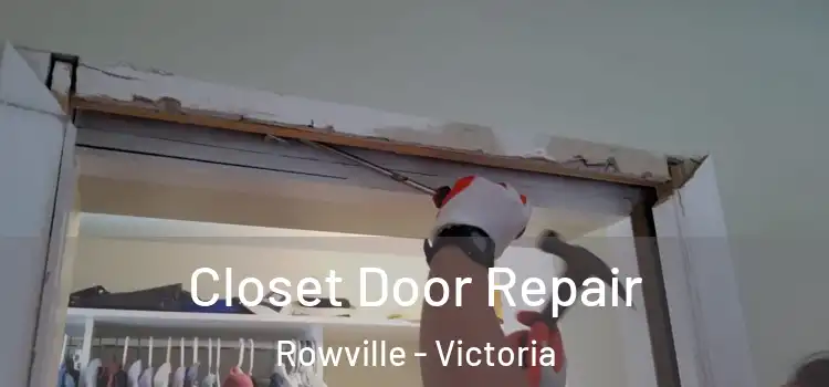 Closet Door Repair Rowville - Victoria