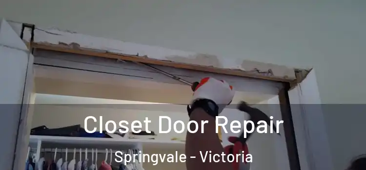 Closet Door Repair Springvale - Victoria