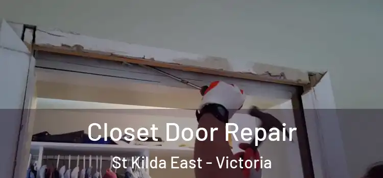 Closet Door Repair St Kilda East - Victoria
