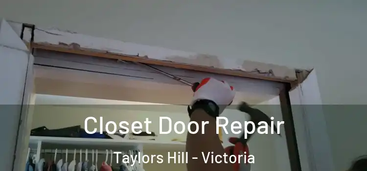 Closet Door Repair Taylors Hill - Victoria