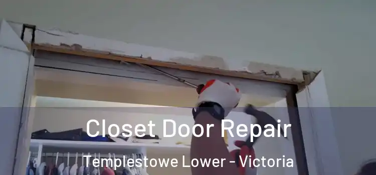 Closet Door Repair Templestowe Lower - Victoria