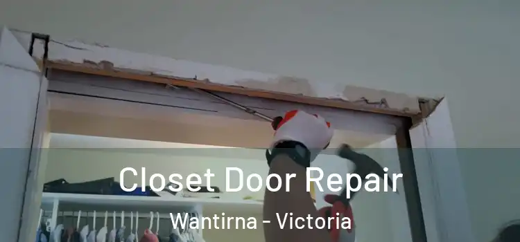 Closet Door Repair Wantirna - Victoria