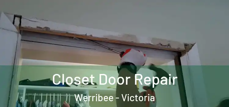 Closet Door Repair Werribee - Victoria