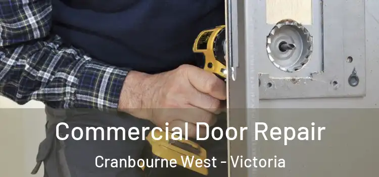 Commercial Door Repair Cranbourne West - Victoria