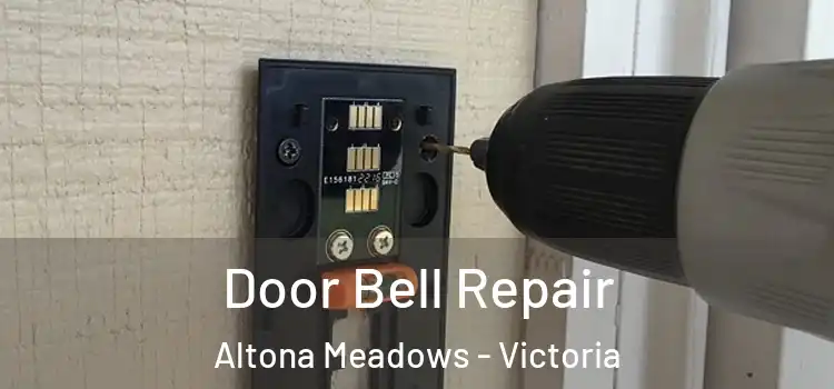 Door Bell Repair Altona Meadows - Victoria