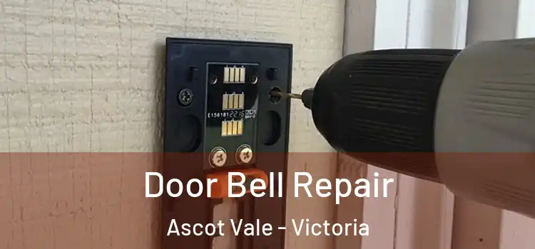 Door Bell Repair Ascot Vale - Victoria