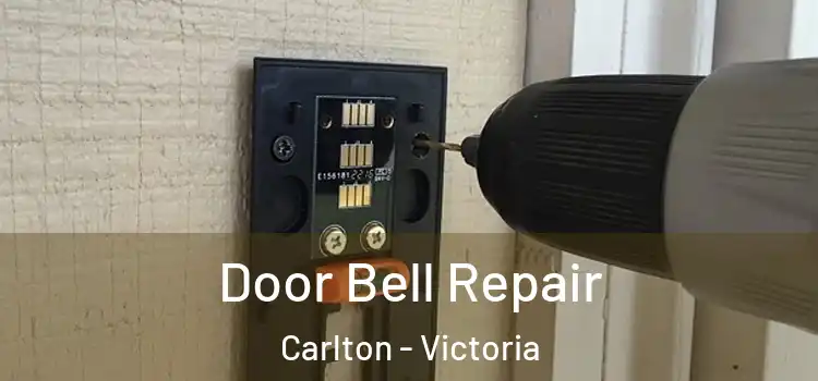 Door Bell Repair Carlton - Victoria