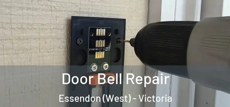 Door Bell Repair Essendon (West) - Victoria