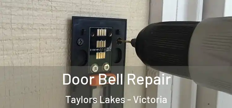 Door Bell Repair Taylors Lakes - Victoria