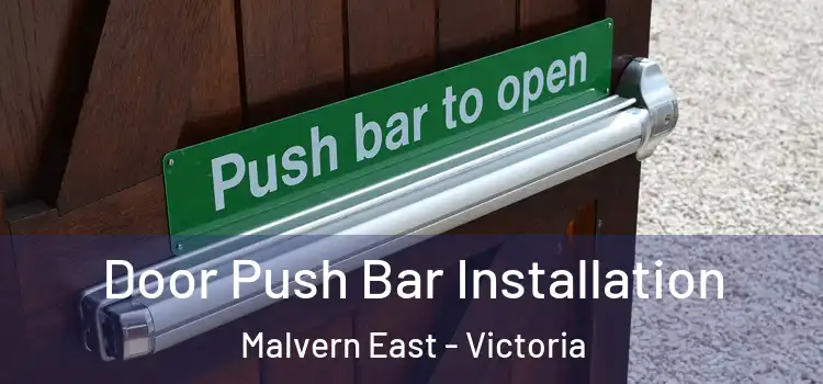 Door Push Bar Installation Malvern East - Victoria