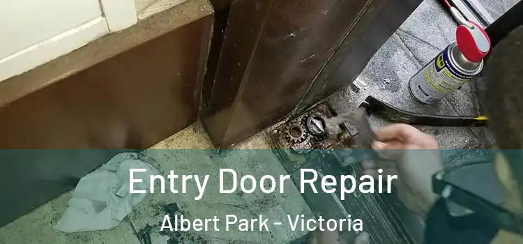 Entry Door Repair Albert Park - Victoria