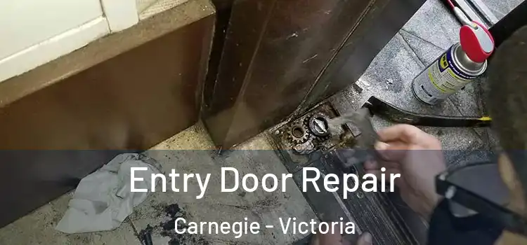 Entry Door Repair Carnegie - Victoria
