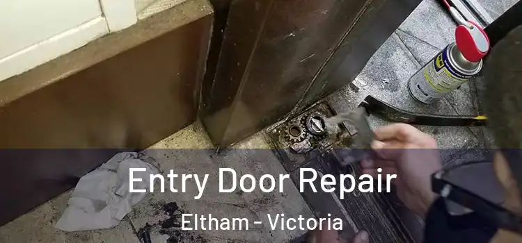 Entry Door Repair Eltham - Victoria