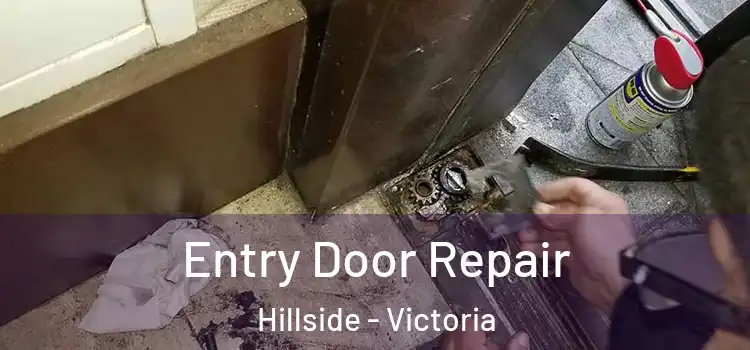 Entry Door Repair Hillside - Victoria