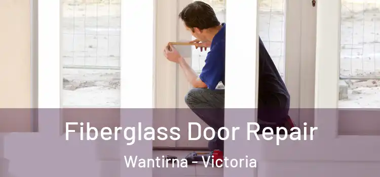 Fiberglass Door Repair Wantirna - Victoria