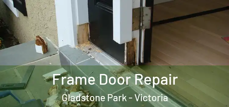 Frame Door Repair Gladstone Park - Victoria