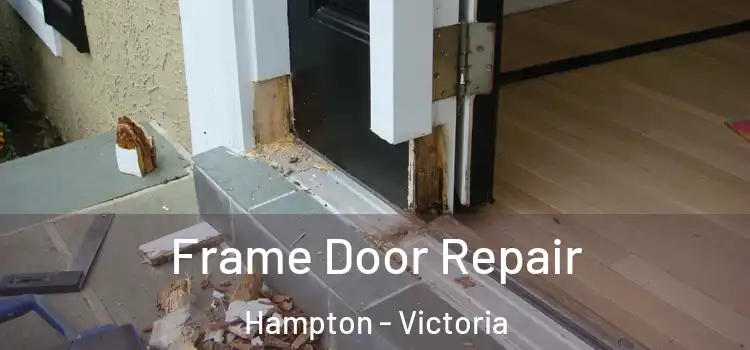 Frame Door Repair Hampton - Victoria