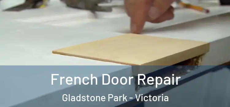 French Door Repair Gladstone Park - Victoria