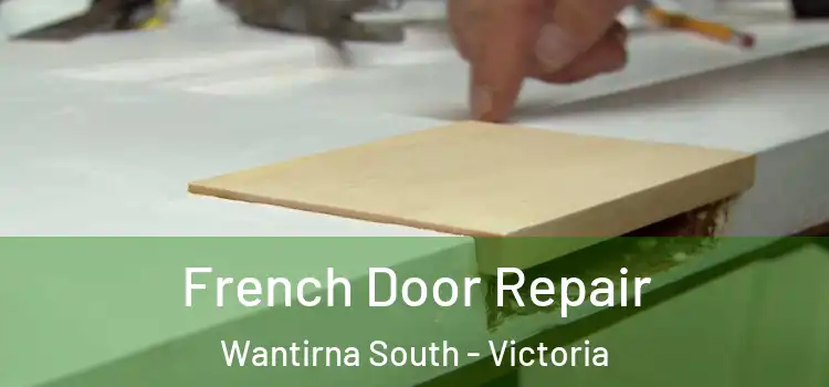 French Door Repair Wantirna South - Victoria
