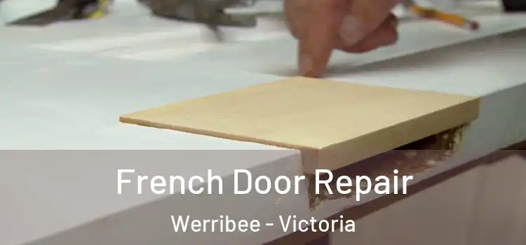 French Door Repair Werribee - Victoria