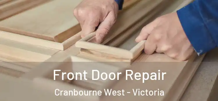 Front Door Repair Cranbourne West - Victoria
