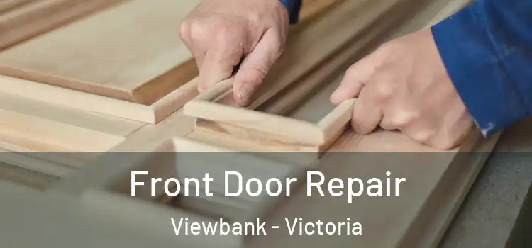 Front Door Repair Viewbank - Victoria