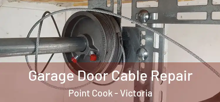 Garage Door Cable Repair Point Cook - Victoria