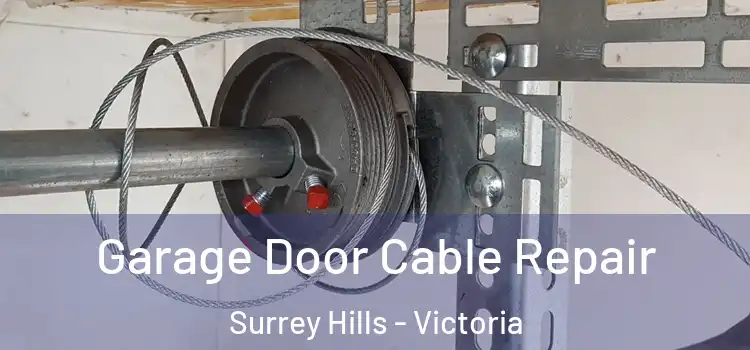 Garage Door Cable Repair Surrey Hills - Victoria