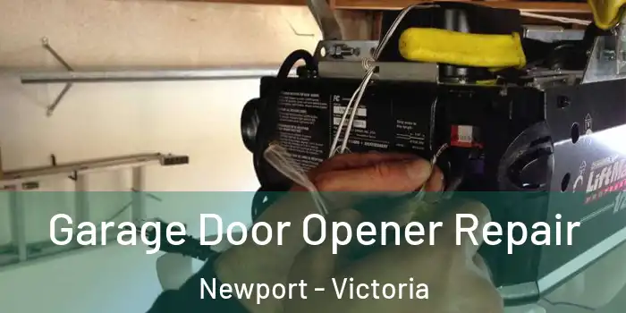 Garage Door Opener Repair Newport - Victoria