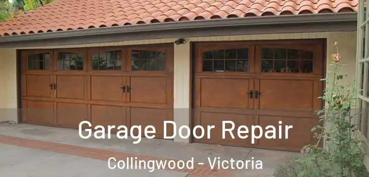 Garage Door Repair Collingwood - Victoria