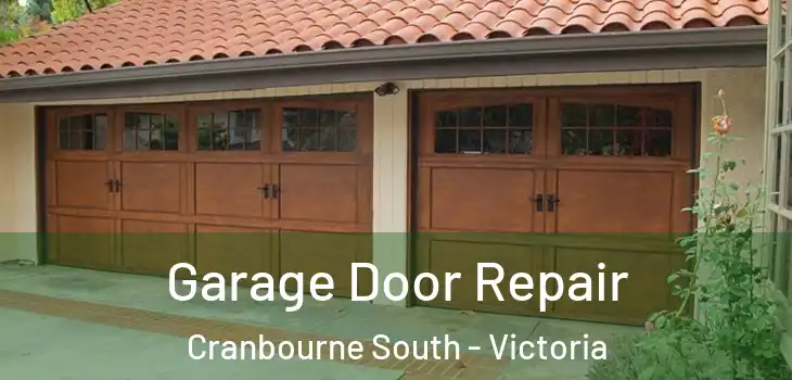 Garage Door Repair Cranbourne South - Victoria
