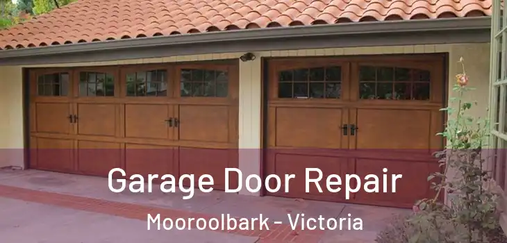 Garage Door Repair Mooroolbark - Victoria