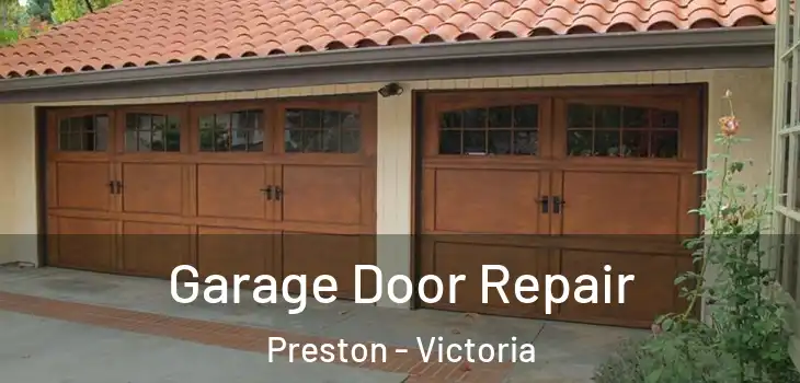 Garage Door Repair Preston - Victoria
