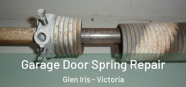 Garage Door Spring Repair Glen Iris - Victoria