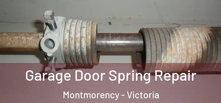Garage Door Spring Repair Montmorency - Victoria