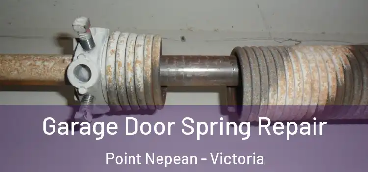 Garage Door Spring Repair Point Nepean - Victoria