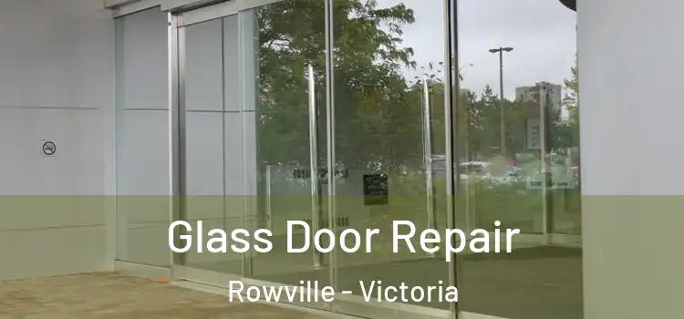 Glass Door Repair Rowville - Victoria