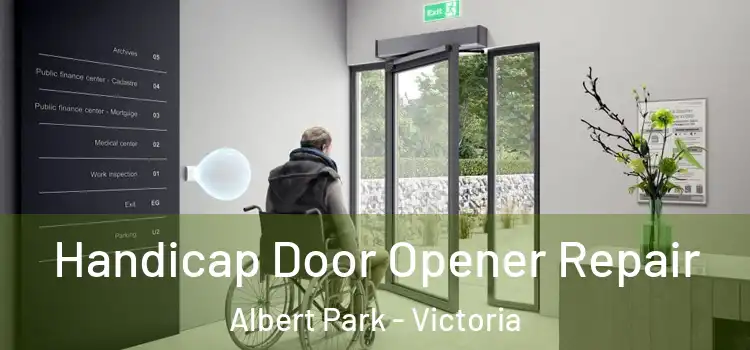Handicap Door Opener Repair Albert Park - Victoria