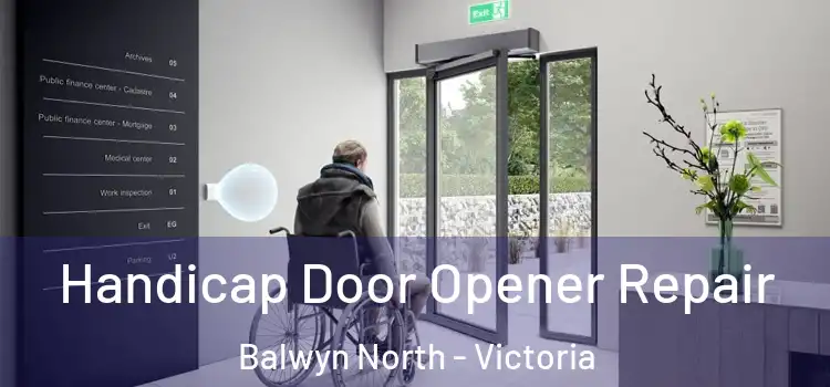 Handicap Door Opener Repair Balwyn North - Victoria