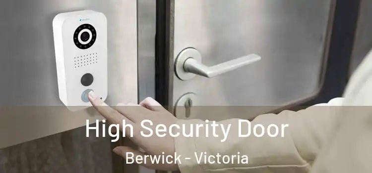 High Security Door Berwick - Victoria