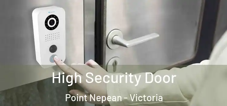 High Security Door Point Nepean - Victoria