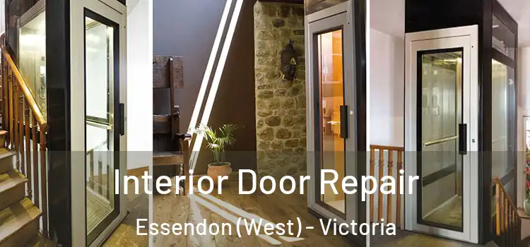 Interior Door Repair Essendon (West) - Victoria