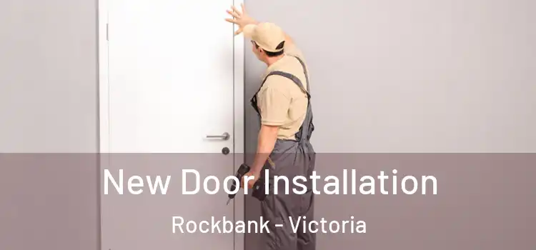 New Door Installation Rockbank - Victoria