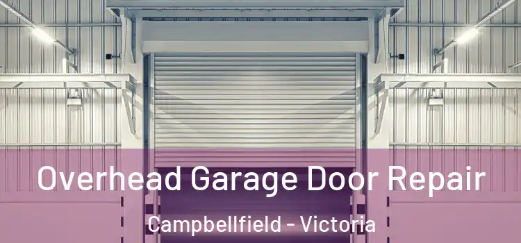Overhead Garage Door Repair Campbellfield - Victoria